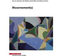 Discernement(s) Mathieu Martinelle (Auteur)