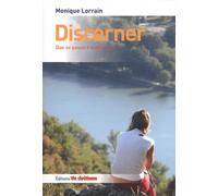 Discerner: Que se passe-t-il en nous ?