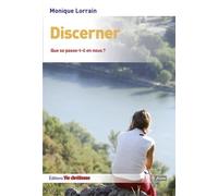 Discerner: Que se passe-t-il en nous ?