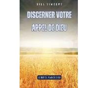 Discerner Votre Appel De Dieu