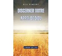 Discerner Votre Appel De Dieu