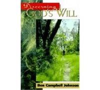 Discerning God's Will Ben Campbell Johnson (Auteur)