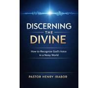 Discerning the Divine: How to Recognize God’s Voice in a Noisy World