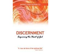 Discernment - Acquiring the Heart of God