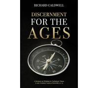 Discernment For The Ages: A Sermon On Wisdom In Turbulent Times