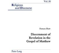 Discernment Of Revelation In The Gospel Of Matthew