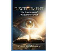 DISCERNMENT: The Formation of Spiritual Perception