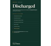 Discharged: The Plain-English Guide to Being Put Out of a Nursing Home, the Appeal That Stops It, and the Right to Come Back