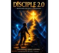 DISCIPLE 2.0: 200 pas pour vivre Jésus à l'adolescence - Un défi par jour