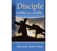 Disciple coûte que coûte