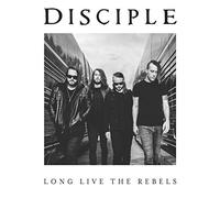 Disciple - Long Live The Rebels [Import]
