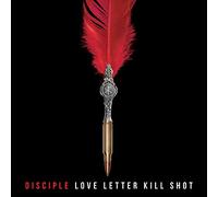 Disciple - Love Letter Kill Shot
