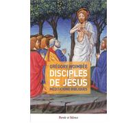 Disciples de jésus Méditations bibliques - Grégory Woimbée - Parole Et Silence Eds - broché - Essai