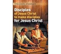 Disciples Of Jesus Christ To Make Disciples For Jesus Christ
