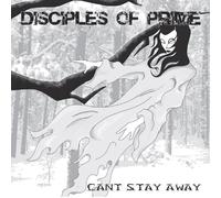 Disciples of Prime - Cant Stay Away