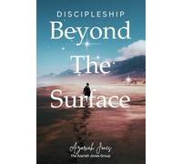 Discipleship: Beyond the Surface: Leaving Church As Usual for the Life You Were Called to Lead