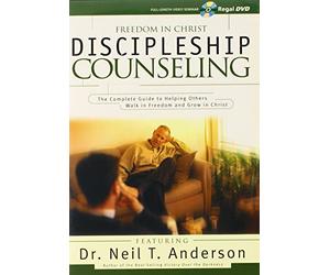 Discipleship Counseling: The Complete Guide to Helping Others Walk in Freedom and Grow in Christ