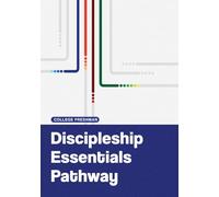 Discipleship Essentials Pathway: College Freshman