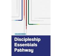 Discipleship Essentials Pathway: College Senior