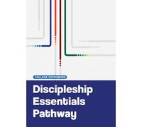 Discipleship Essentials Pathway: College Sophomore