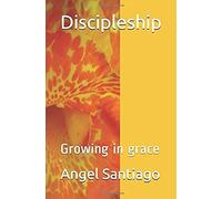 Discipleship: Growing In Grace