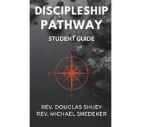 Discipleship Pathway: Student Guide