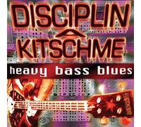 Disciplin A Kitschme - Heavy Bass Blues