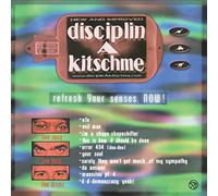 Disciplin A Kitschme - Refresh Your Senses, NOW!