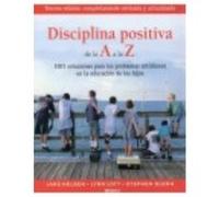 Disciplina Positiva De La A A La Z - Glenn, Stephen, Lott, Lynn, Nelsen, Jane Glenn, Stephen, Lott, Lynn, Nelsen, Jane (Auteur)