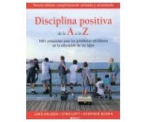 Disciplina Positiva De La A A La Z - Glenn, Stephen, Lott, Lynn, Nelsen, Jane Glenn, Stephen, Lott, Lynn, Nelsen, Jane (Auteur)