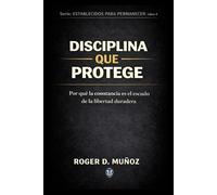 DISCIPLINA QUE PROTEGE: Por qué la constancia es el escudo de la libertad duradera