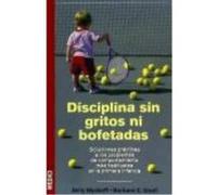 Disciplina Sin Gritos Ni Bofetadas - Wyckoff, J.L. y Unell, B.C. Wyckoff, J L Y Unell, B C (Auteur)