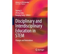 Disciplinary and Interdisciplinary Education in STEM: Changes and Innovations