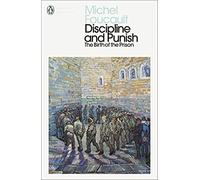 Discipline and Punish The Birth of the Prison Penguin Modern Classics Paperback 9 April 2020