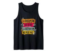 Discipline Depasse La Motivation Débardeur