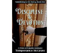 Discipline & Devotion: A Pride and Prejudice Intimate