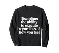 Discipline Do It Anyway - Sweatshirt