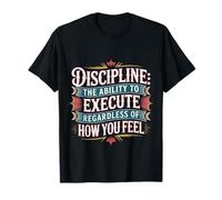 Discipline Do It Anyway |- T-Shirt
