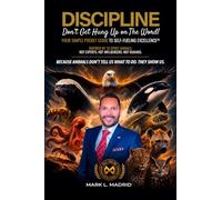 DISCIPLINE Don't Get Hung Up on the Word!: Your Simple Pocket Guide To Self-Fueling Excellence™