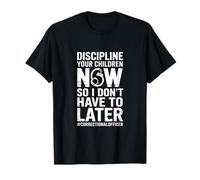 Discipline drôle de Vos Enfants en Disant Un Agent correctionnel T-Shirt