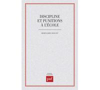 Discipline et punitions à l'école - Bernard Douet - Puf - Livre