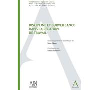 Discipline et surveillance dans la relation de travail - Gilson s. - Anthemis - broché - Manuel