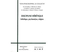 Discipline Heretique - Esthétique, Psychanalyse, Religion