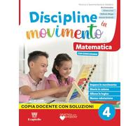 Discipline in movimento. Volume unico. Ambito Scientifico e Antropoligico. Per la 4 ella Scuola elementare. Con e-book. Con espansione online (Vol. 1)
