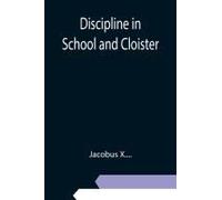Discipline In School And Cloister