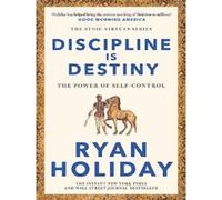 Discipline Is Destiny Ryan Holiday (Auteur)