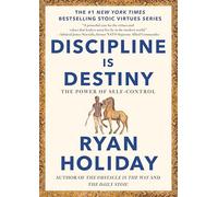 Discipline Is Destiny: The Power of Self-Control