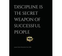 Discipline Is The Secret Weapon Of Successful People