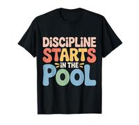 Discipline Starts in The Pool État d’Esprit du Nageur - T-Shirt