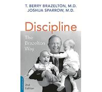 Discipline: The Brazelton Way, Second Edition
